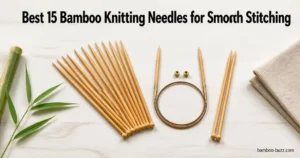 best bamboo knitting needles: 12-inch needle pairs, interchangeable circular set, and a single medium pair on light wood with bamboo stalk and folded linen